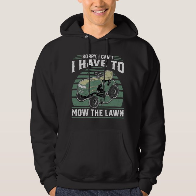 Veste À Capuche Sorry I Cant I Have To Mow The Lawn Funny Riding M (Devant)