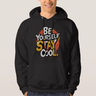 Veste À Capuche Soyez vous-même Séjournez Cool Motivational Grunge