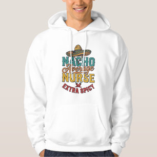 Veste À Capuche T-shirt drôle d'infirmière extra épicé Nacho Avera