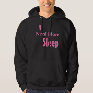 Veste À Capuche T-shirt "J'ai besoin de plus de sommeil"
