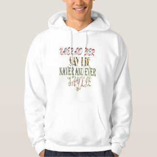 Veste À Capuche T-shirt Never and Ever Say Lie