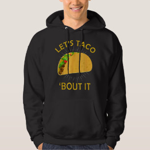 Veste À Capuche Taco Bout It Shirt - Taco Cinco De Mayo