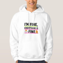 The Ultimate "I'm Fine" Men's Hoodies