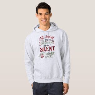 Veste À Capuche Tout Ce Que Je Veux, C'Est Une Nuit Silencieuse - 