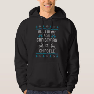 Veste À Capuche Tout Ce Que Je Veux Pour Noël Est Chipotle Lover U