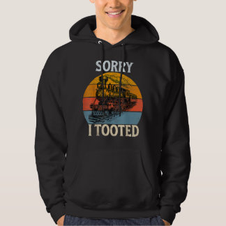 Veste À Capuche Train Désolé d'avoir pris Funny Locomotive Railroa
