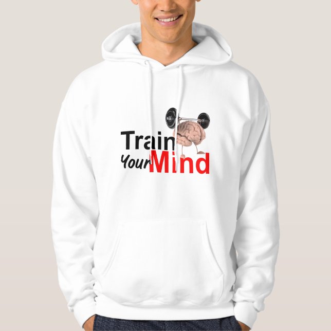 Veste À Capuche Train Your Mind Motivational Brain Workout Design (Devant)