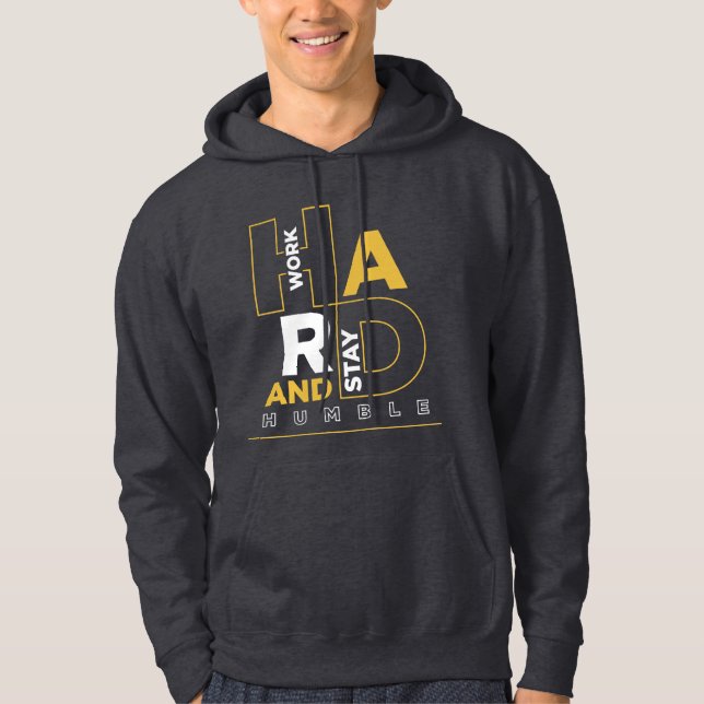 Veste À Capuche Travaillez dur et restez humble (Devant)