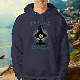 Veste À Capuche Trop méchant pour gérer ! - Hoodie Chapeau de Sorc