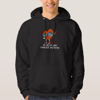 Veste À Capuche Tu es mon Valentin préféré Humour de la Saint-Vale