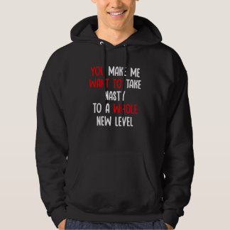 Veste À Capuche Tu me fais vouloir porter la méchanceté à un tout