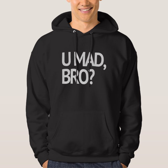 VESTE À CAPUCHE U FOU, BRO ? JE NE SUIS PAS MÊME FOU (Devant)