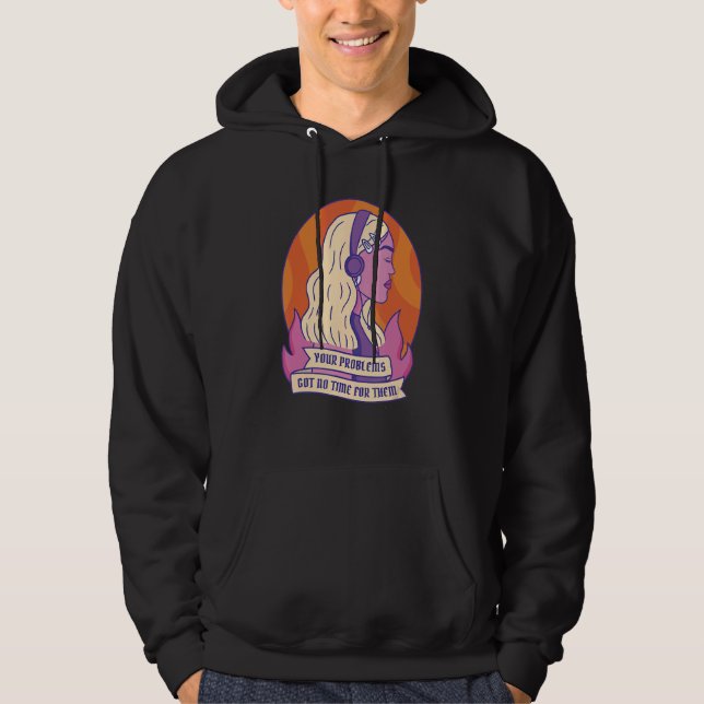 Veste À Capuche Vos Problèmes N'Ont Pas Eu Le Temps (Devant)