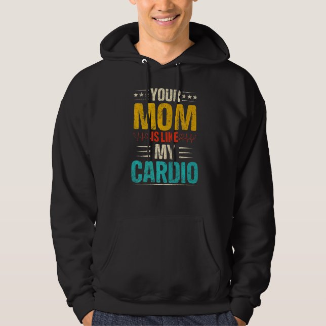 Veste À Capuche Votre Maman Est Comme Mon Costum Cardio Romantique (Devant)
