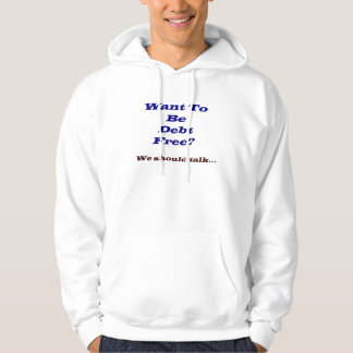Veste À Capuche Voulez être sweatshirt libre de dette