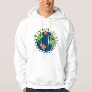 Veste À Capuche Vous avez le pouvoir de changer le monde. Jour des