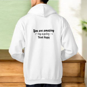 Veste À Capuche Vous êtes Incroyable Continuez à Sourire Pensez au
