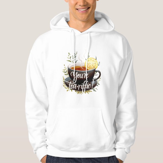 Veste À Capuche Vous êtes Tea-riffic ! Graphisme amusant de l'amou (Devant)