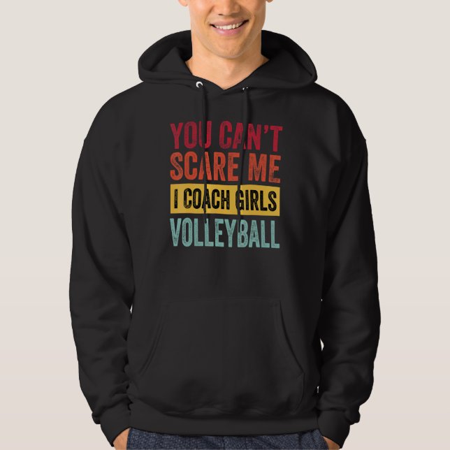 Veste À Capuche Vous N'Avez Pas Peur Moi J'Entraîne Filles Volleyb (Devant)