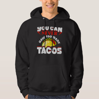 Veste À Capuche Vous Ne Pouvez Jamais Avoir Trop De Tacos 1