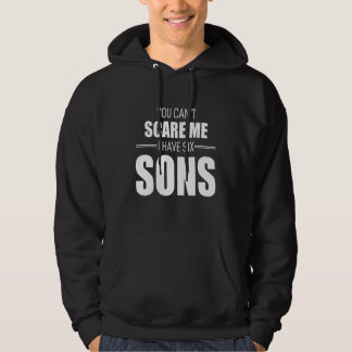Veste À Capuche Vous ne pouvez pas me faire peur J'ai 6 fils Paren