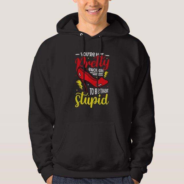Veste À Capuche Vous n'êtes pas assez pour être aussi stupide Sass (Devant)