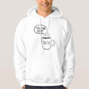 Veste À Capuche Vous Pouvez Le Faire Café