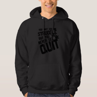 Veste À Capuche Vous pouvez me voir lutter mais vous ne me verrez 