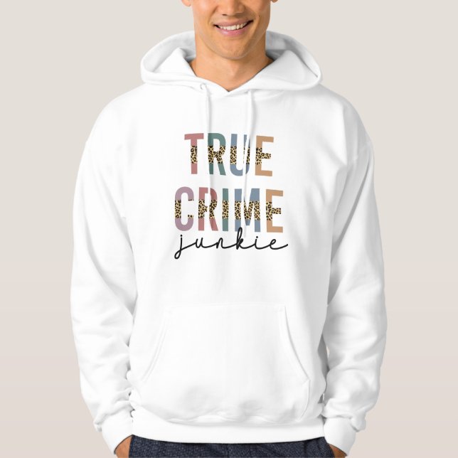 Veste À Capuche Vrai crime Junkie | Crimes de meurtre montre l'amo (Devant)
