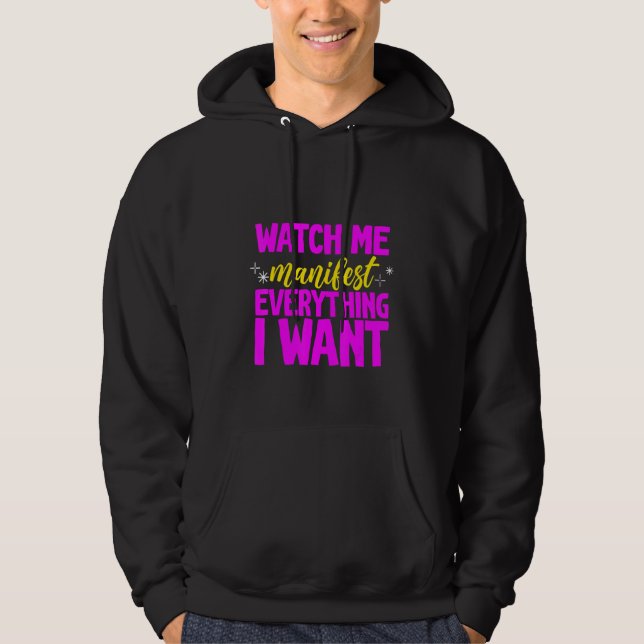 Veste À Capuche Watch Me Manifest Everything I Want - (Devant)