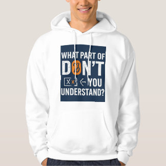 Veste À Capuche What Part Of Don't You Understand!?