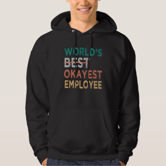 Veste À Capuche World s Best Okayest Employee  Office Work