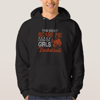 Veste À Capuche You Don t Scare Me I Coach Girls Basketball Best c
