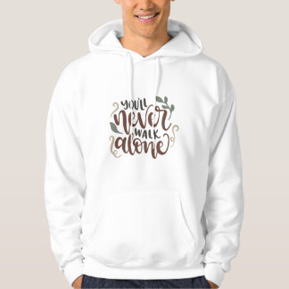 Veste À Capuche You'll Never Walk Alone – Comforting Hand-Lettered