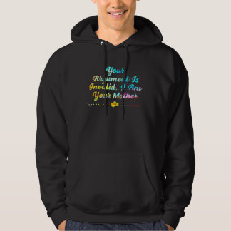Veste À Capuche Your Argument Mom Sayings Mother Quotes