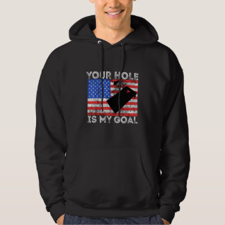 Veste À Capuche Your Hole Is My Goal Cornhole Game Player American