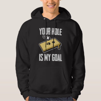 Veste À Capuche Your Hole Is My Goal  Cornhole Player Cornhole