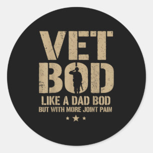 Vet Bod Like A Dad Bod But With More Joint Pain Mi Classic Round Sticker