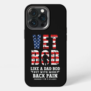 Vet Bod Like Dad Bod But With More Back Pain iPhone 13 Pro Case