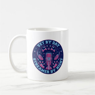 VET BY DAY STREAMER BY NIGHT  COFFEE MUG