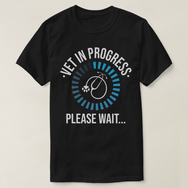 Vet In Progress Student T-Shirt (Design Front)