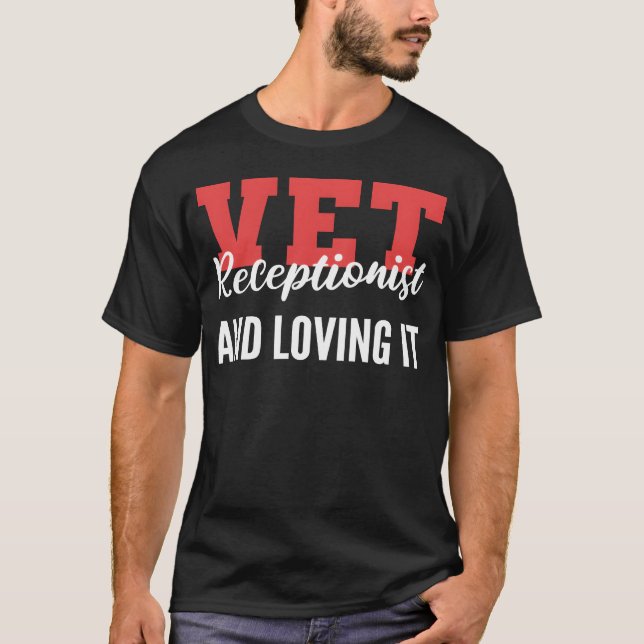 Vet Receptionist Animal Lover Gift gift T-Shirt (Front)
