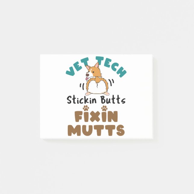 Vet Tech Stickin' Butts and Fixin' Mutts Post-it Notes (Front)