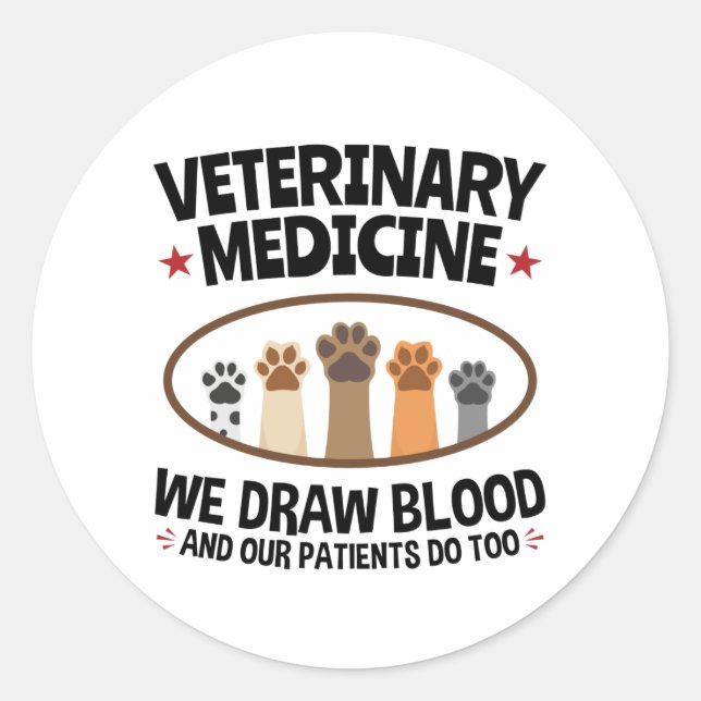 Vet Tech Veterinarian Funny Draw Blood Quote Classic Round Sticker (Front)