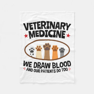 Vet Tech Veterinarian Funny Draw Blood Quote  Fleece Blanket