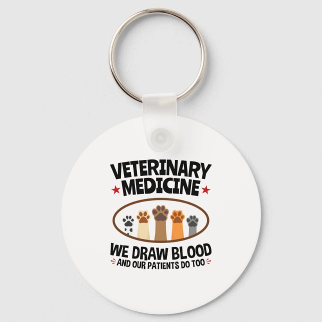 Vet Tech Veterinarian Funny Draw Blood Quote  Keychain (Front)