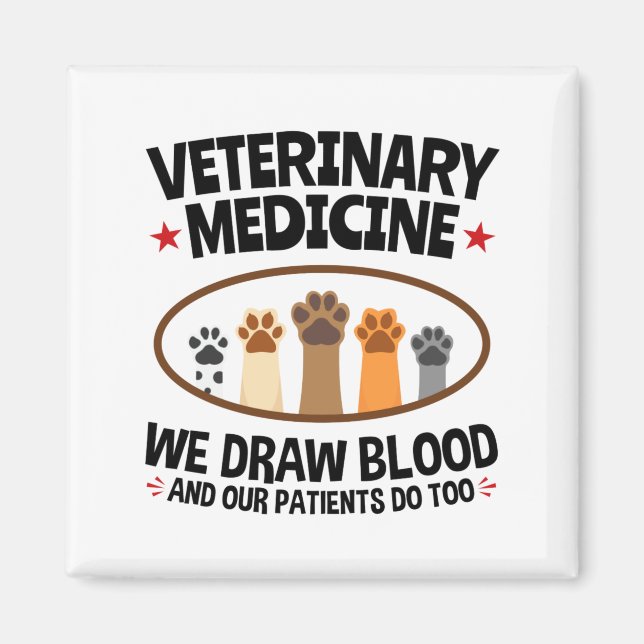 Vet Tech Veterinarian Funny Draw Blood Quote  Magnet (Front)