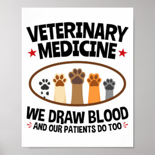 Vet Tech Veterinarian Funny Draw Blood Quote  Poster