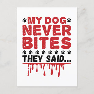 Vet Tech Veterinary My Dog Never Bites They Siad Postcard
