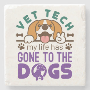 Vet Tech Veterinary Technician Life Gone to  Dogs Stone Coaster